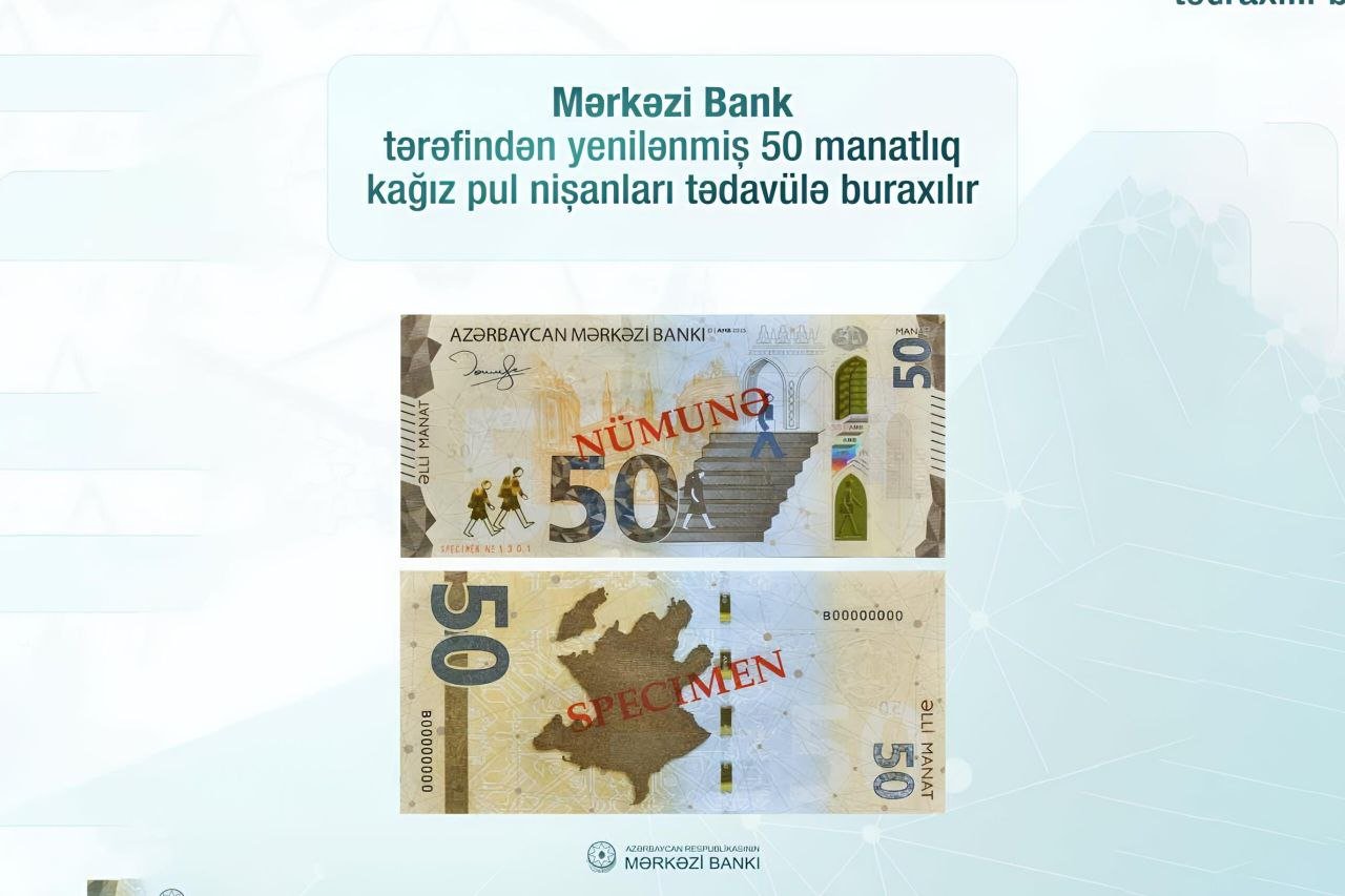 Yenilənmiş 50 manatlıq əskinaslar tədavülə buraxılır